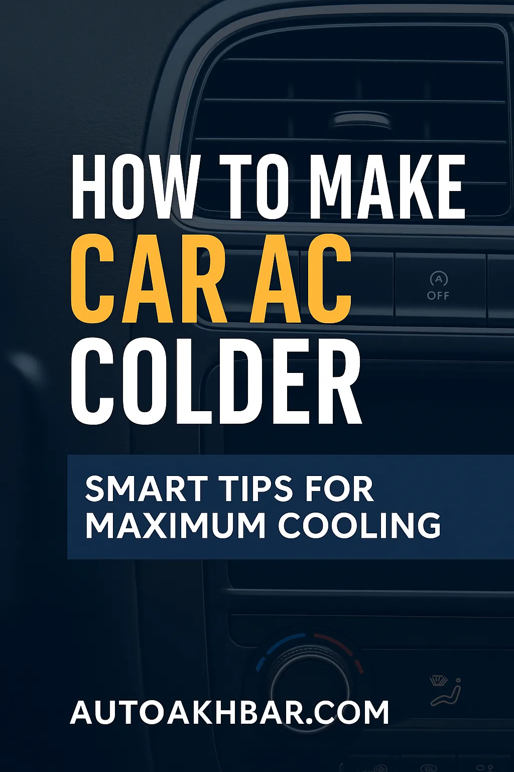 Illustrative graphic by AutoAkhbar.com explaining easy steps to make your car AC colder and more efficient, with visual icons and a summer background.