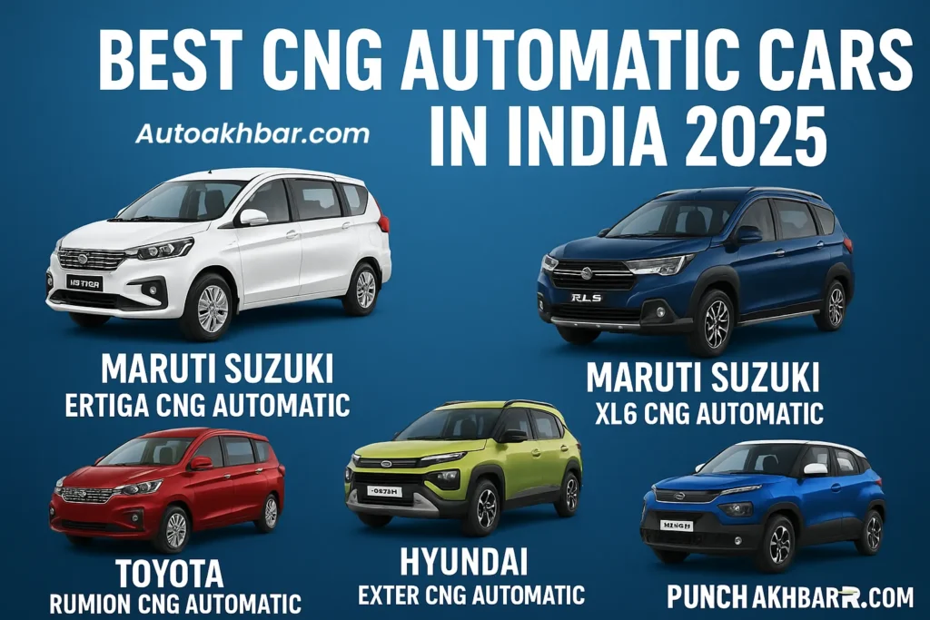 Best CNG automatic cars in India 2025 – Maruti Ertiga, XL6, Toyota Rumion, Hyundai Exter, and Tata Punch