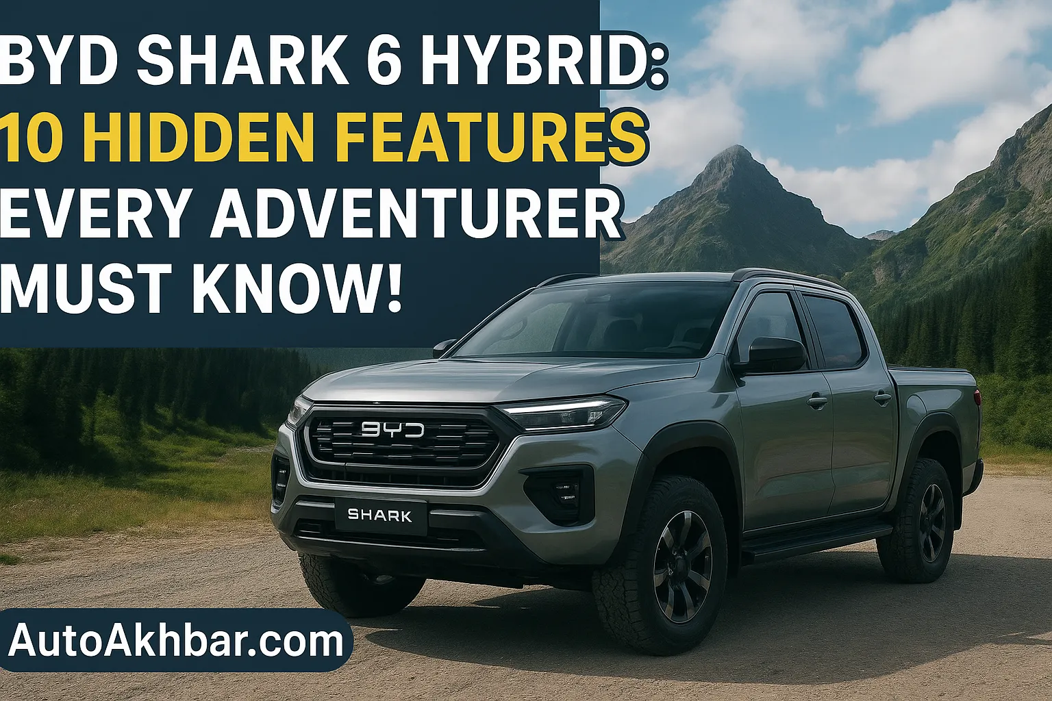 BYD Shark 6 Hybrid adventure pickup with hidden features for 2025 road trips and camping – AutoAkhbar.com