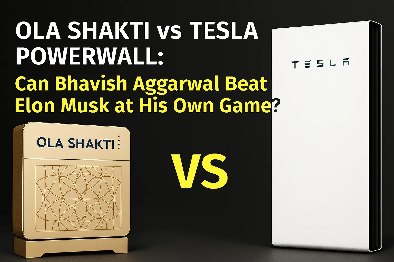 Side-by-side comparison of Ola Shakti Vs Tesla Powerwall battery units with headline text asking if Bhavish Aggarwal can beat Elon Musk in home energy innovation
