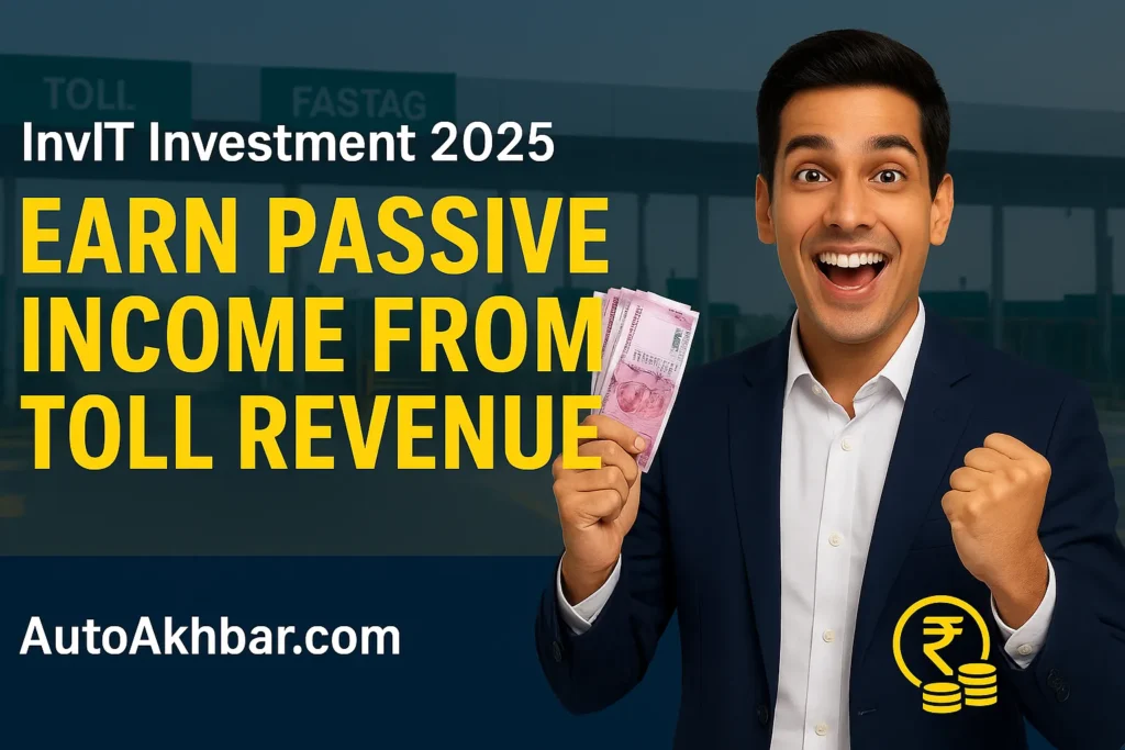 Young Indian man holding cash at a toll plaza promoting InvIT investment 2025 and passive income from toll revenue – AutoAkhbar