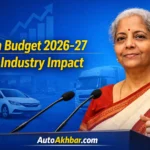 Union Budget 2026–27 auto industry impact as Finance Minister presents budget with focus on infrastructure and mobility