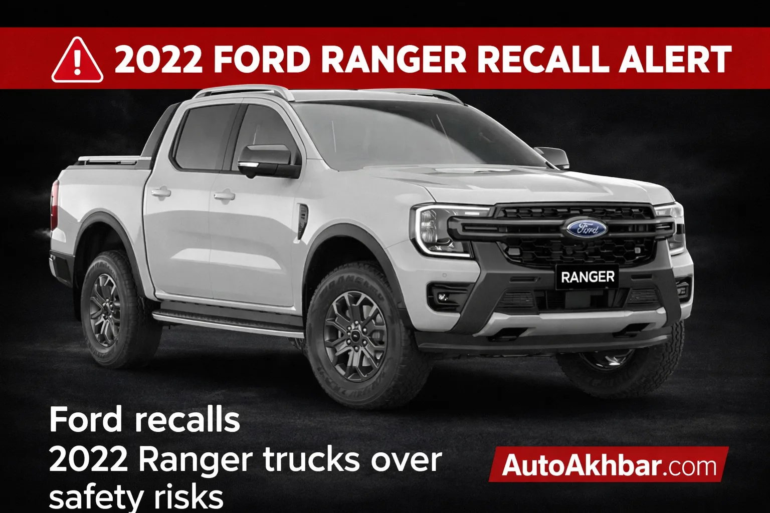 2022 Ford Ranger recall alert image showing white pickup truck with transmission safety warning