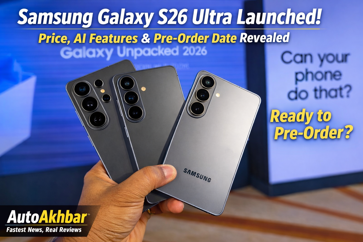 Samsung Galaxy S26 Ultra launch news showing latest flagship smartphone design with AutoAkhbar branding